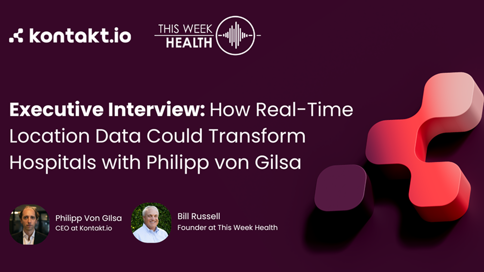 kontakt io CEO Philip Von Gilza at the this week health interview